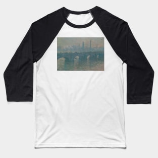 Waterloo Bridge, Gray Weather by Claude Monet Baseball T-Shirt